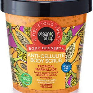 Organic Shop Body Desserts Tropical Marmalade, Απολεπιστικό Σώματος Κατά της Κυτταρίτιδας